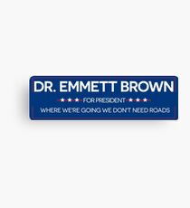 DR. BROWN FOR PRESIDENT Canvas Print