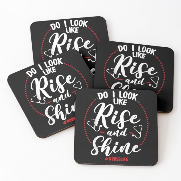 Item preview, Do I Look Like Rise And Shine Nurselife Funny Nurse  designed and sold by anniet33.