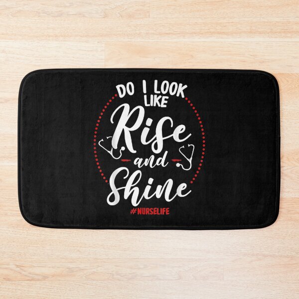 Item preview, Do I Look Like Rise And Shine Nurselife Funny Nurse  designed and sold by anniet33.