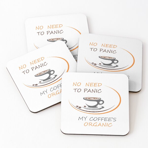Item preview, No Need To Panic My Coffee's Organic designed and sold by obedtheartist.