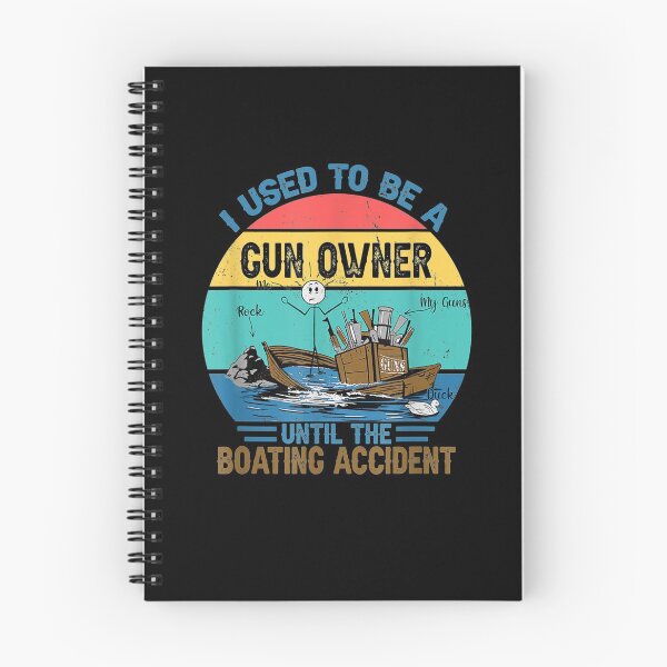Item preview, I Used To Be Gun Owner Until Boating Accident Funny  designed and sold by anniet33.