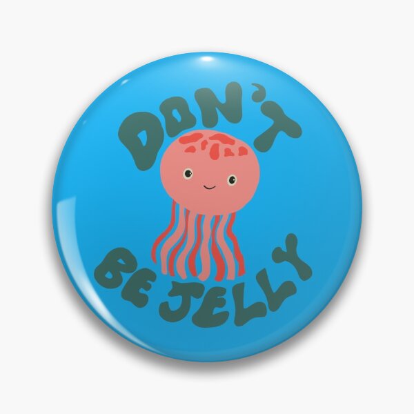 Item preview, Don't be Jelly  designed and sold by Natalie  Wylie.