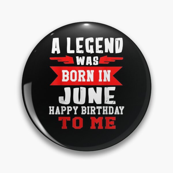 Item preview, A Legend Was Born In June Happy Birthday To Me  designed and sold by maizreo.