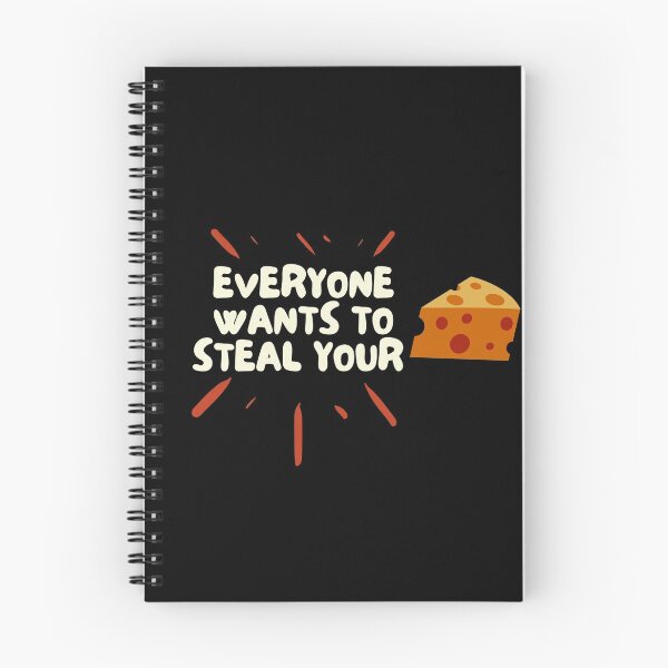 Item preview, Everyone Wants To Steal Your Cheese designed and sold by mo-designz.