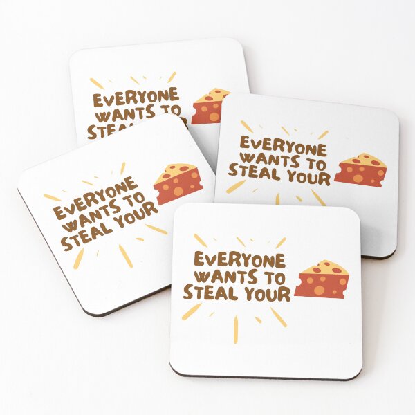Item preview, Everyone Wants To Steal Your Cheese designed and sold by mo-designz.