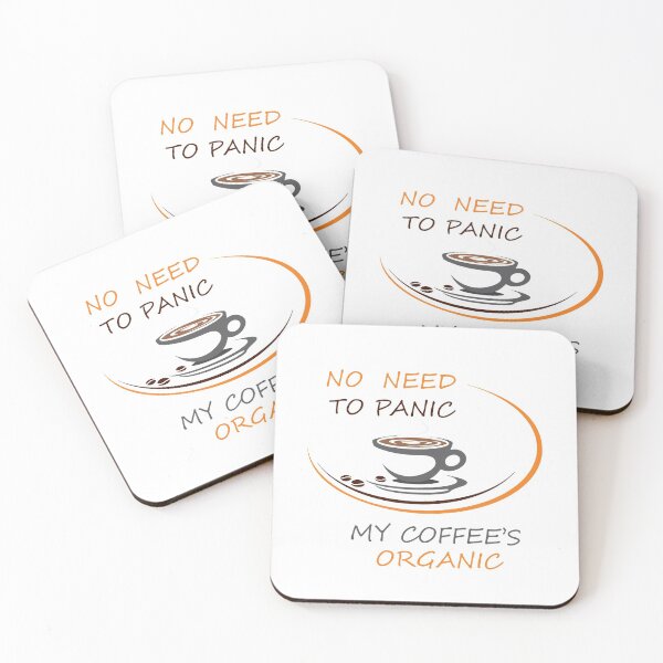 Item preview, No Need To Panic My Coffee's Organic for Coffee Lovers designed and sold by obedtheartist.