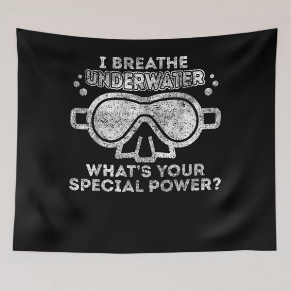Item preview, Scuba Diving I Breathe Under Water What's Your Special Power  designed and sold by maizreo.