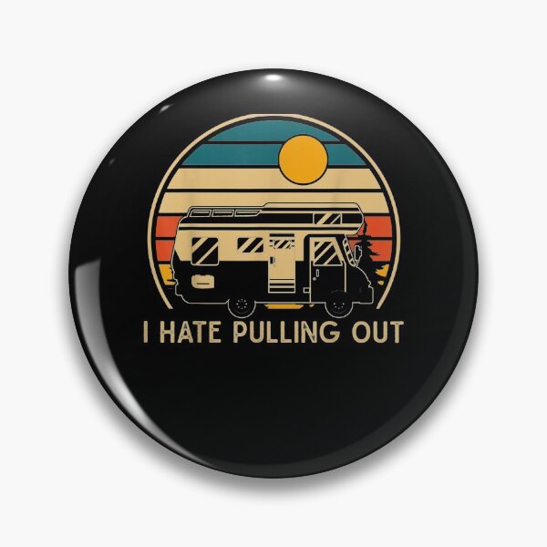 Item preview, I Hate Pulling Ou For Camping Travel Rv Camper  designed and sold by maizreo.