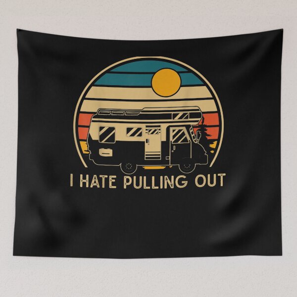 Item preview, I Hate Pulling Ou For Camping Travel Rv Camper  designed and sold by maizreo.