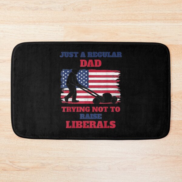 Item preview, Just A Regular Lawn Mowing Dad Trying Not To Raise Liberals  designed and sold by anniet33.