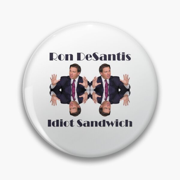 Item preview, Ron DeSantis Florida state Governor Idiot sandwich design designed and sold by anins-azuree.
