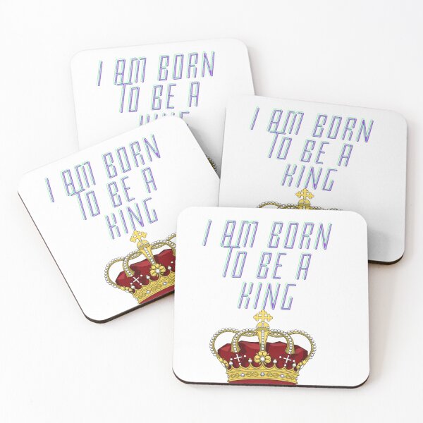Item preview, I am born to be a king designed and sold by Leuxix.