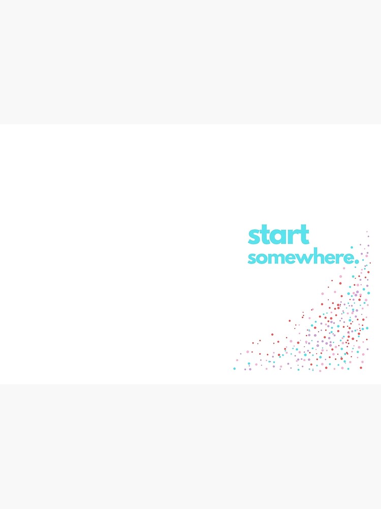Start Somewhere by trailcreekpress