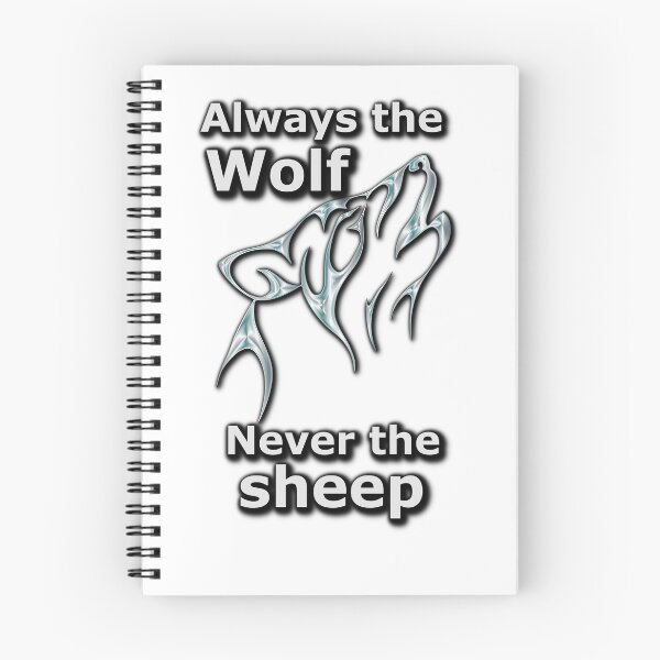 Item preview, Always the Wolf Never the sheep (AT) designed and sold by OleKurmudgeon.