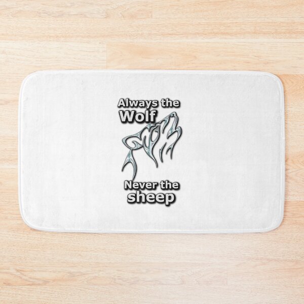 Item preview, Always the Wolf Never the sheep (AT) designed and sold by OleKurmudgeon.