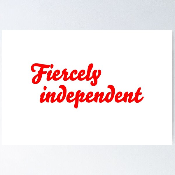 Item preview, Fiercely independent designed and sold by Abbie's Prints.