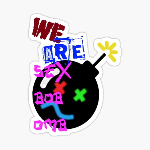 We Are Sex Bob Omb Sticker For Sale By Themightymartin Redbubble 9928