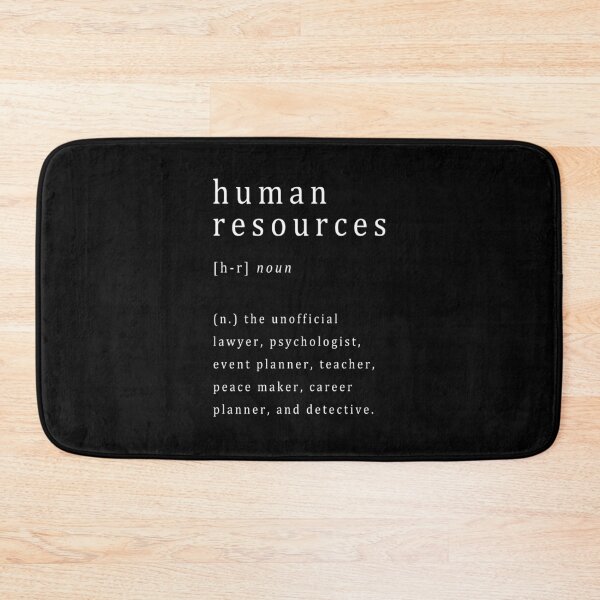 Item preview, Funny HR Definition Quote, Human Resources designed and sold by Tritonn204.