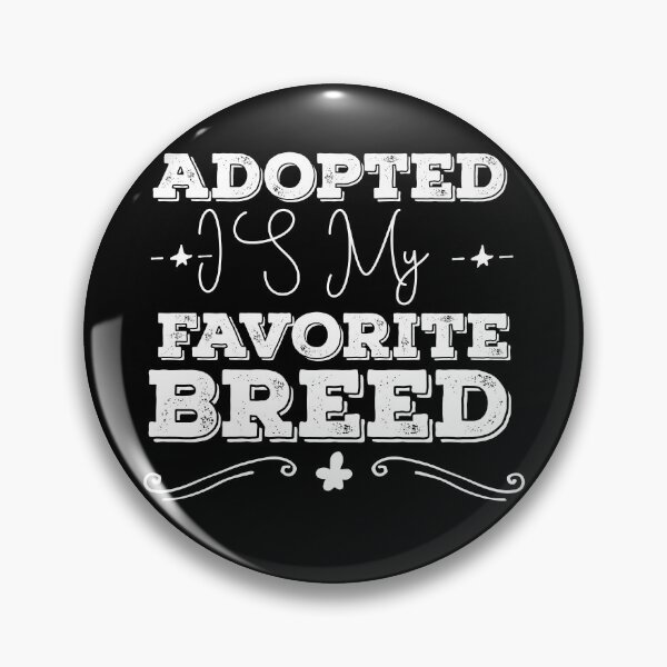 Item preview, Adopted Is My Favorite Breed Men Vintage Design  designed and sold by Norstyle.