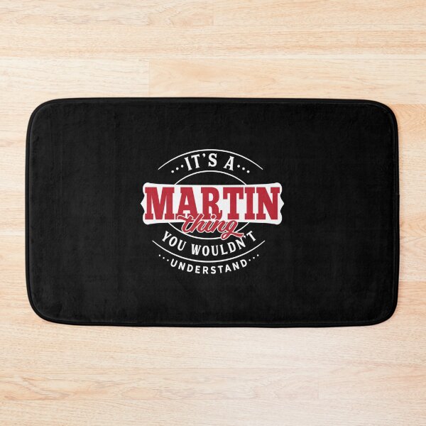 Item preview, Martin Thing You Wouldn't Understan| Perfect Gift designed and sold by veracazoo.
