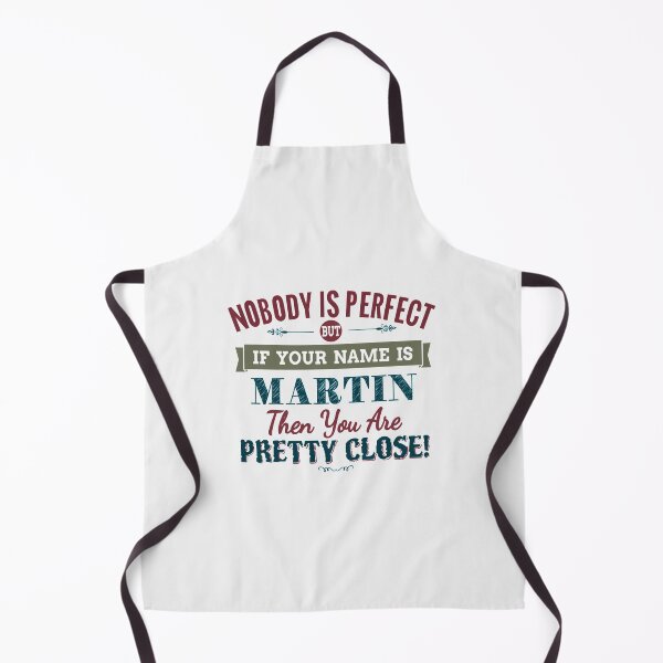 Item preview, Nobody Is Perfect But If Your Name Is MARTIN Then You Are Pretty Close| Perfect Gift designed and sold by veracazoo.