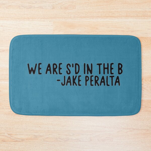 Item preview, We are S'd in the B, Jake Peralta designed and sold by Elliepearson.