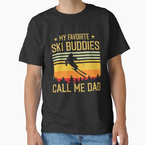 Item preview, My Favorite Ski Buddies Call Me Dad - Funny Ski Dad Gift  designed and sold by Creative Angel.