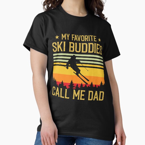 Item preview, My Favorite Ski Buddies Call Me Dad - Funny Ski Dad Gift  designed and sold by Creative Angel.