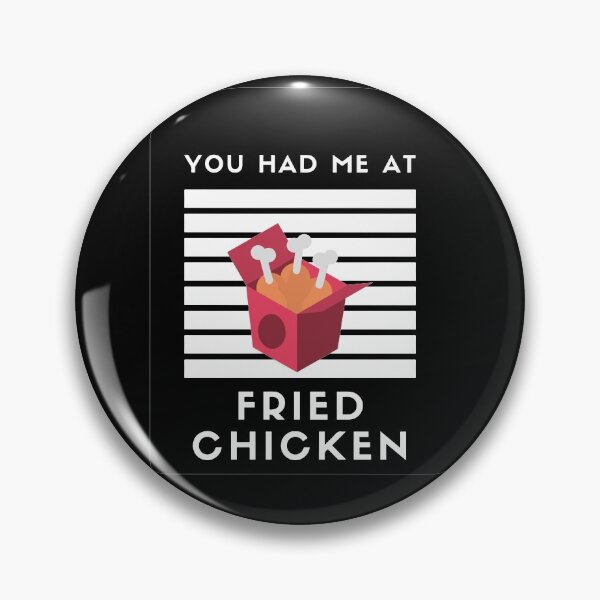 Item preview, You Had Me At Fried Chicken designed and sold by jortan1.