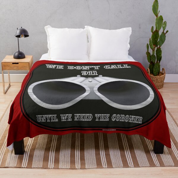 Item preview, WARNING! We Don't Call 911 Until We Need The Coroner designed and sold by MLMcKellip.