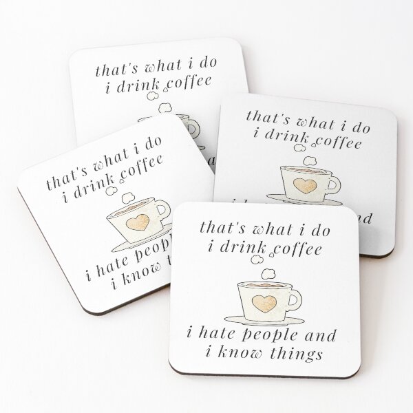 Item preview, Thats What I Do I Drink Coffee I Hate People And I Know Things designed and sold by Chanchane Store.