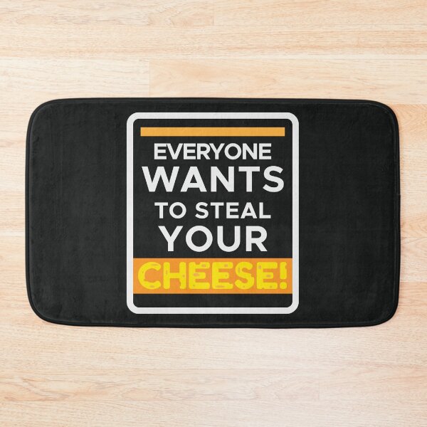 Item preview, Everyone wants to steal your cheese designed and sold by Nightlight0.