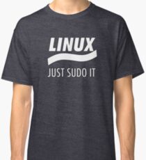 Linux - Just Sudo it Classic T-Shirt