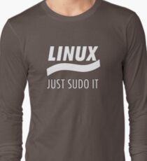 Linux - Just Sudo it Long Sleeve T-Shirt
