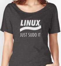Linux - Just Sudo it Women's Relaxed Fit T-Shirt