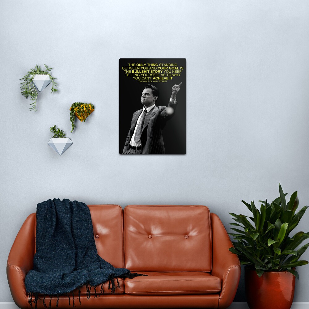 'The Only Thing Standing Between You and Your Goal' - Wolf of Wall Street Office, Entrepreneur & Business Motivation Metal Print