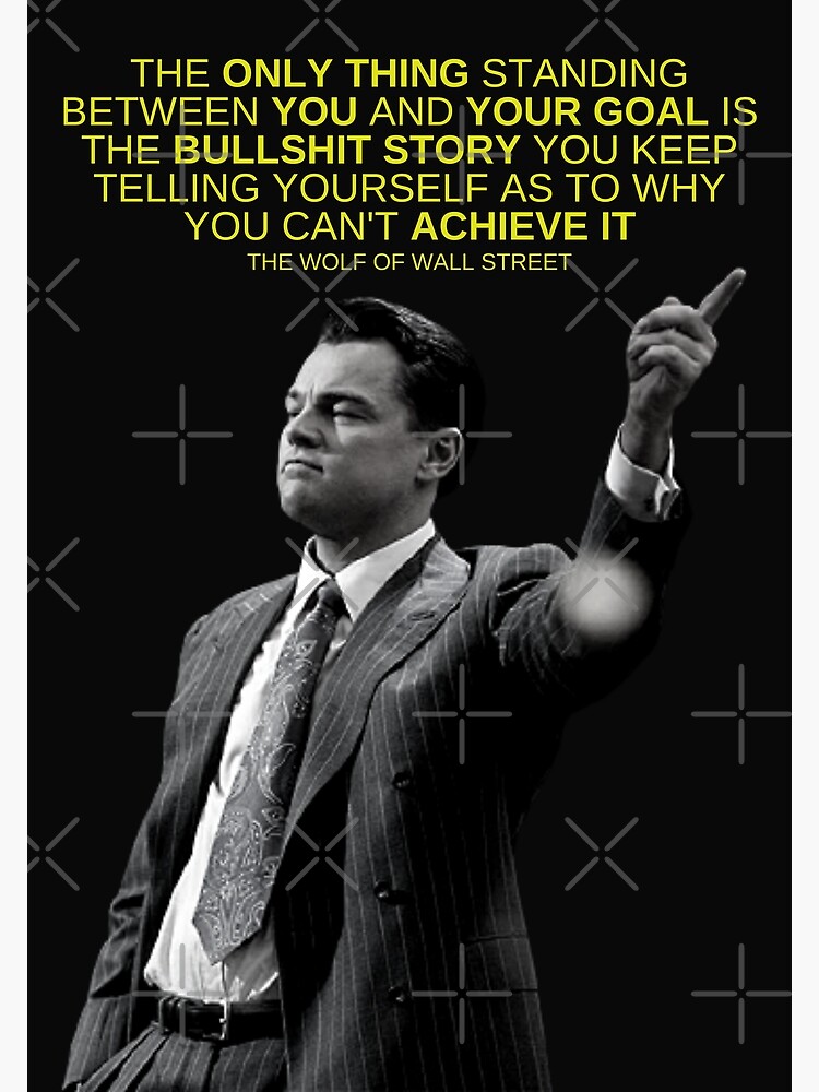 'The Only Thing Standing Between You and Your Goal' - Wolf of Wall Street Office, Entrepreneur & Business Motivation by DailyDrive