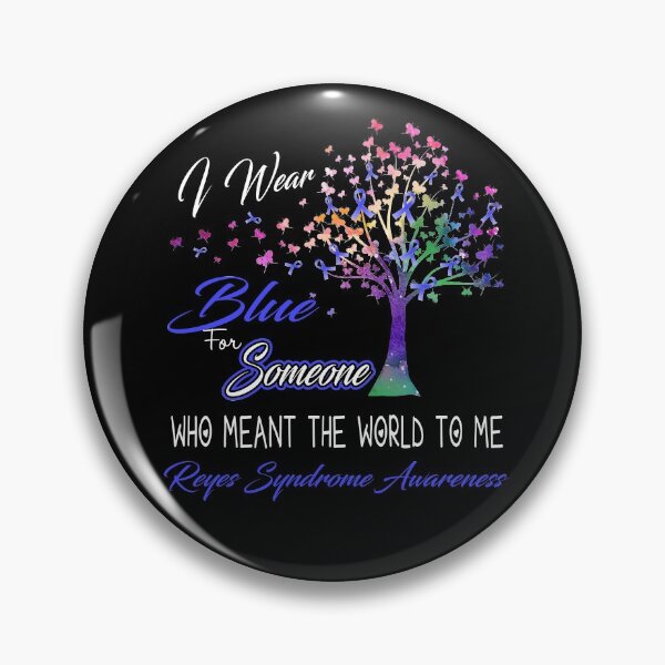 Item preview, I Wear Blue For Someone Reyes Syndrome Awareness designed and sold by Gillosina.