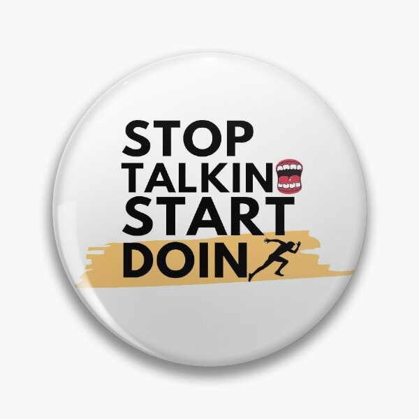 Item preview, Stop talking and start doing designed and sold by Y2AA.