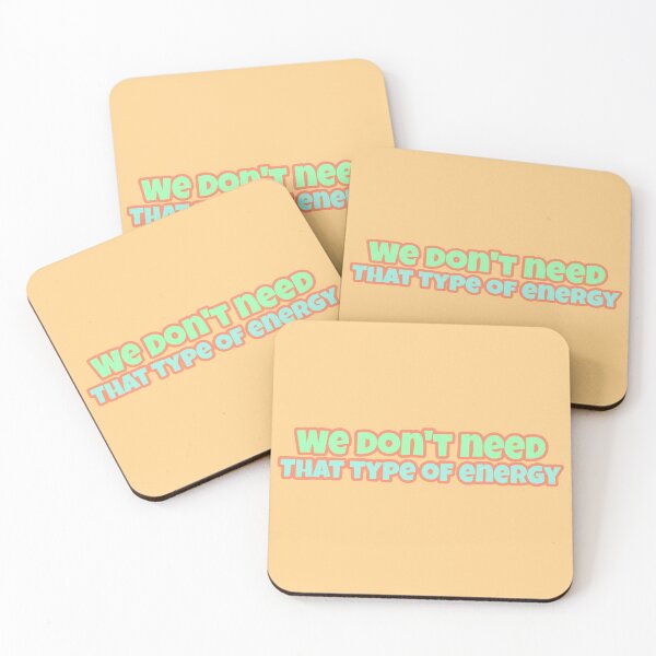 Item preview,  We Don't Need That Type Of Energy designed and sold by Edenjodie.