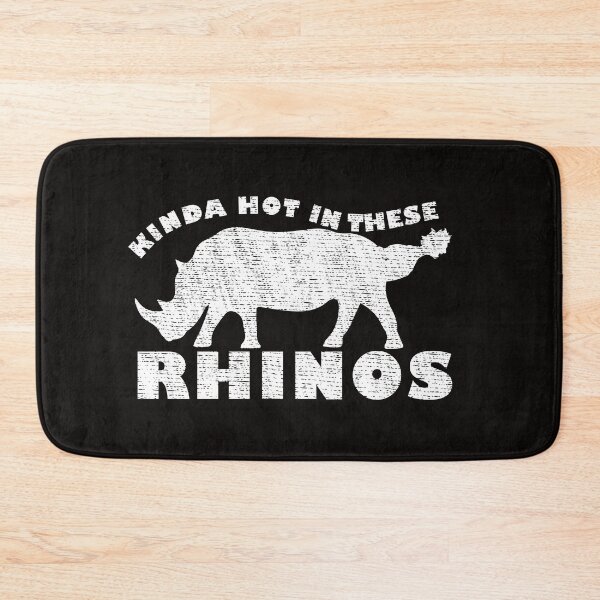 Item preview, Kinda hot in these Rhinos! designed and sold by Scott Black.