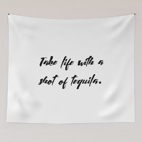 Item preview, Take life with a shot of tequila designed and sold by Kcskreations.