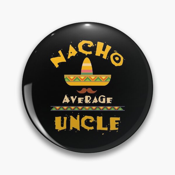 Item preview, Nacho Average Uncle Cute Mexican Uncle Gift designed and sold by ymaszcarme.