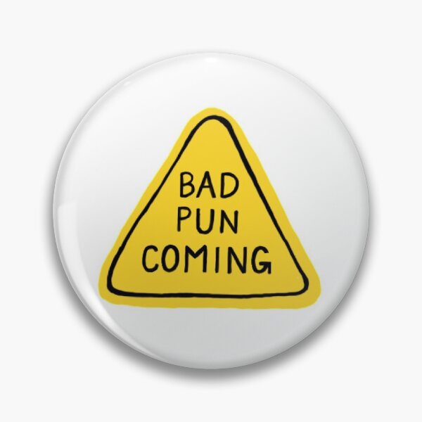 Item preview, Bad Pun Coming designed and sold by BmmcArt.