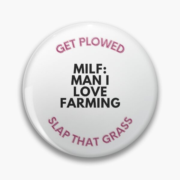 Item preview, MILF: Man I love Farming + Made it a little bit original :) designed and sold by willbiscool.