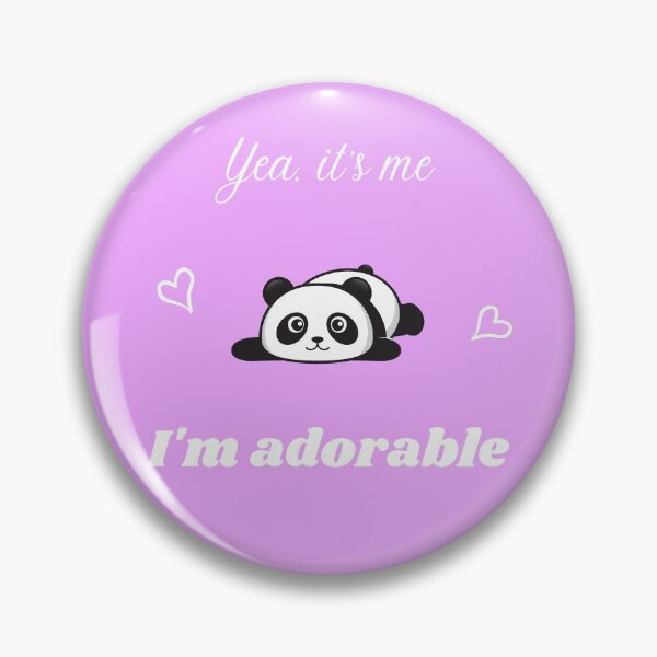 Item preview, Yea, It´s me, I´, adorable - CUTE PANDA design designed and sold by BeautifullyU.