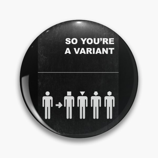 Item preview,  So you're a variant. designed and sold by Fictionatic.