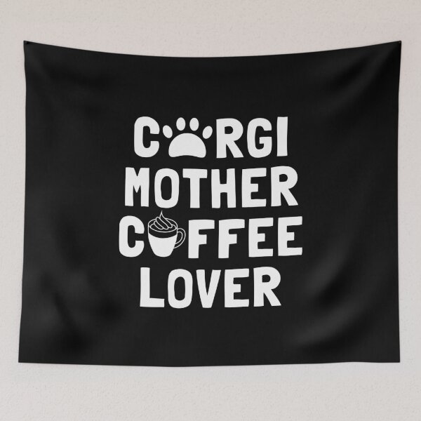 Artikelvorschau, Corgi Mutter Kaffeeliebhaber Coffee entworfen und verkauft von manishfzr1995.