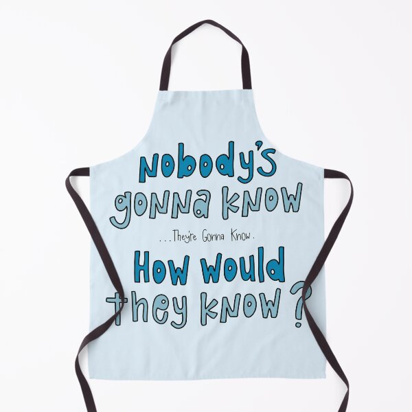 Item preview, Nobody's Gonna Know... (but make it blue) designed and sold by Michal Robideaux.