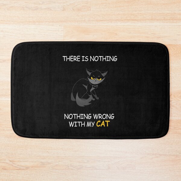 Item preview, There Is Nothing Wrong With My Cat designed and sold by hakimayedder33.